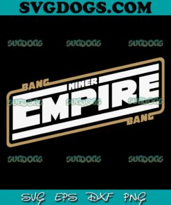 Niner Empire San Francisco 49ers SVG, Bang Bang 49ers SVG PNG EPS DXF