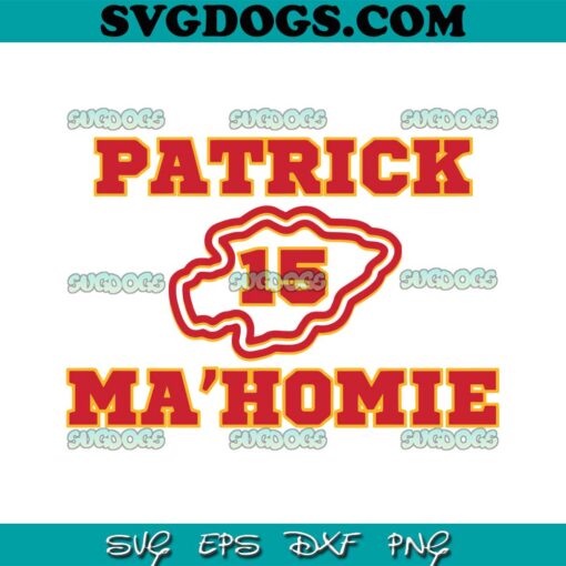 Patrick Is Mahomie 15 Football SVG, Patrick Mahomes SVG PNG EPS DXF