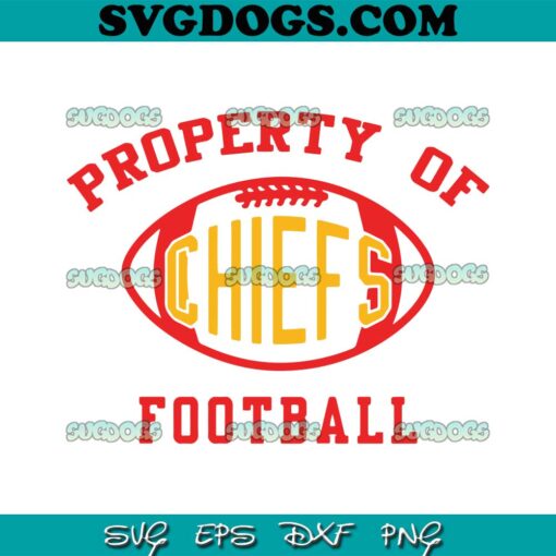 Property Of Chiefs Football SVG, NFL Kansas City Chiefs SVG PNG EPS DXF