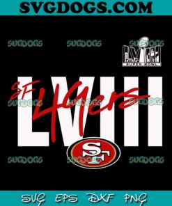 SF 49ers LVIII Logo SVG, San Francisco 49er Super Bowl LVIII Football SVG PNG EPS DXF