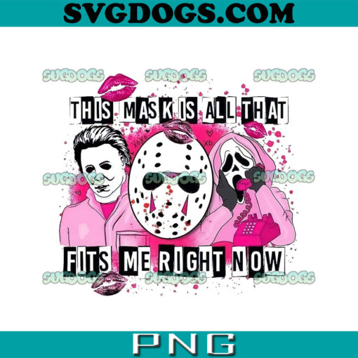 This Mask Is All That Fits Me Right Now PNG, Horror Valentine’s Day PNG