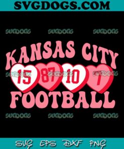 Valentine Kansas City Football Hearts SVG, Kansas City Love SVG PNG EPS DXF