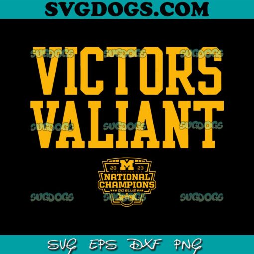 Victors Valiant Michigan National Championships SVG, Michigan Wolverines SVG PNG DXF EPS