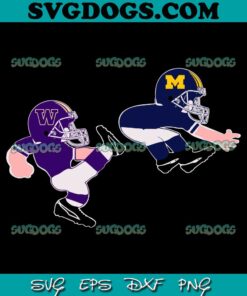 Washington Huskies Kicks Michigan Wolverines SVG PNG EPS DXF