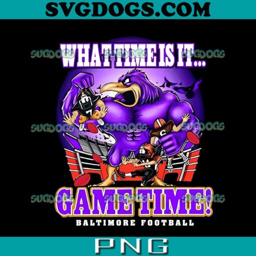 What Time Is It Game Time Baltimore Football PNG, Baltimore Ravens 2023 PNG