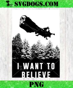 I Want To Believe PNG