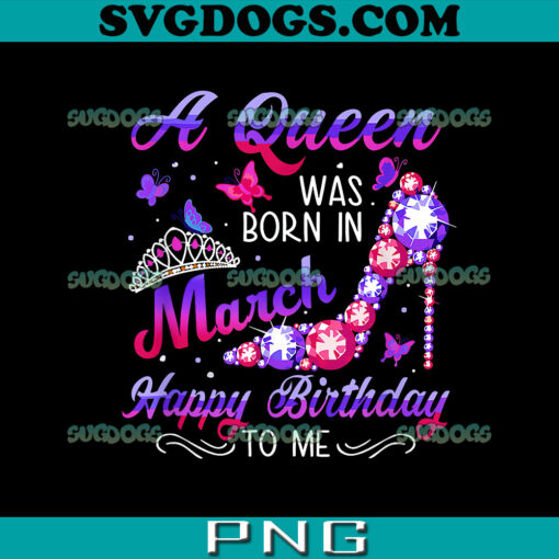 A Queen Was Born In March Birthday PNG, Birthday in March Pink PNG