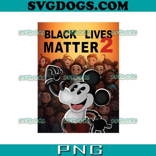 Black Lives Matter 2 With Mouse Character PNG, Black Lives Matter PNG