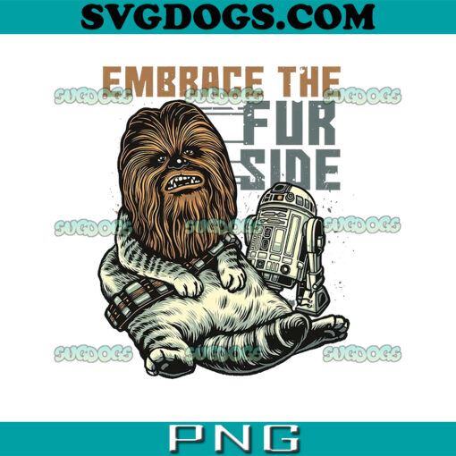 Embrace the Fur Side PNG, Star Wars Chewbacca PNG