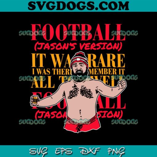 Football Jason Version SVG, Jason Kelce Vegas Let’s Go Super Bowl 2024 SVG PNG DXF EPS