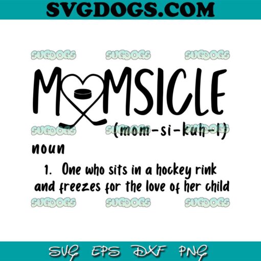 Funny Hockey Mom SVG, Humorous Momsicle SVG PNG EPS DXF