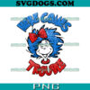 Little Miss Thing PNG, Read across America PNG, Thing 1 Thing 2 PNG