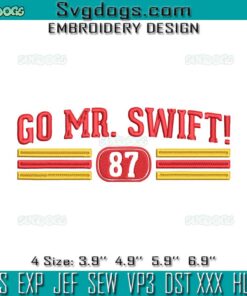 Go Mr Swift Embroidery, Taylor Swift And Travis Kelce Embroidery