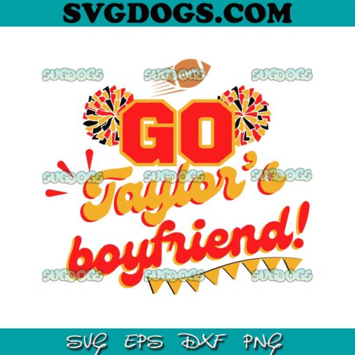 Go Taylors Boyfriend Kansas City Chiefs SVG, Football Fan 87 SVG, Travis Kelce Taylor Swift SVG PNG DXF EPS