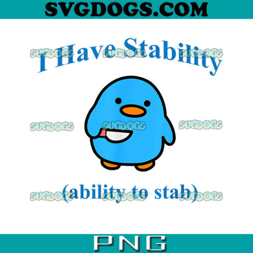 I Have Stability Ability To Stab PNG, Ability To Stab PNG