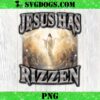 Jesus Has Rizzen PNG, He Is Risen PNG
