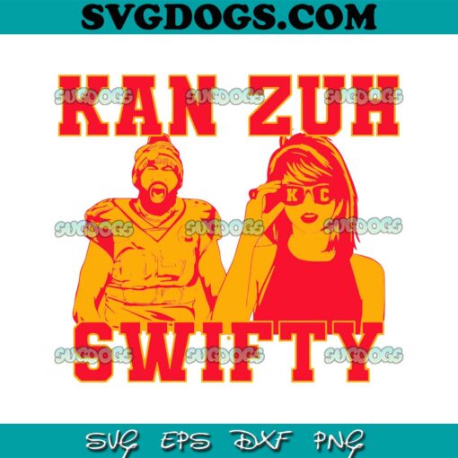 Kan Zuh Swifty Travis And Taylor SVG, Travis Kelce And Taylor Swift SVG PNG DXF EPS