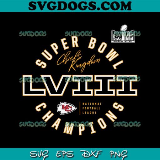 Kansas City Chiefs Super Bowl LVIII Champions Athletic Build SVG, Chiefs Kingdom SVG PNG DXF EPS