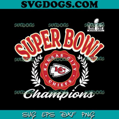 Kansas City Chiefs Super Bowl LVIII Champions SVG, Chiefs Super Bowl SVG PNG DXF EPS