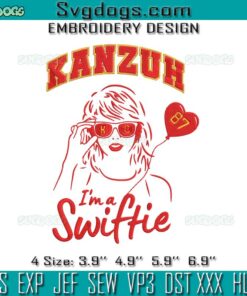 Kanzuh Im A Swiftie 87 Embroidery, Travis Kelce With Love Taylor Embroidery