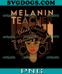 Melanin Teacher Black History Month PNG, Black Teacher PNG