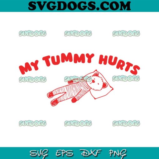 My Tummy Hurts SVG, Funny Bear Meme SVG PNG EPS DXF