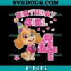 Paw Patrol Skye 4th Birthday PNG, Paw Patrol Skye PNG, Birthday Girl PNG