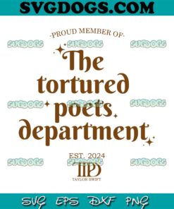 Proud Member Of The Tortured Poets Department SVG, Taylor Swift Album SVG PNG DXF EPS