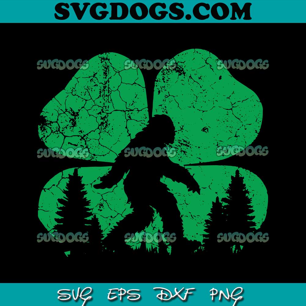 St Patricks Day Bigfoot Sasquatch SVG, Saint Paddys Irish SVG PNG EPS DXF St Patricks Day Bigfoot Sasquatch SVG, Saint Paddys Irish SVG PNG EPS DXF