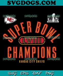 Super Bowl LVIII Champions Kansas City Chiefs SVG, KC Chiefs Super Bowl SVG PNG DXF EPS