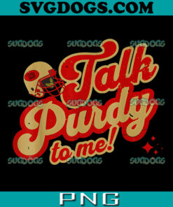 Talk Purty To Me PNG, Brock Purdy PNG, San Francisco 49ers Players PNG