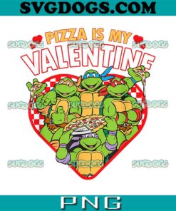 Teenage Mutant Ninja Turtles Pizza Is My Valentine PNG