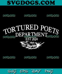 The Tortured Poets Department Est 2024 Album SVG, Swiftie SVG PNG DXF EPS
