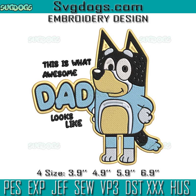 This Is What Awesome Dad Looks Like Embroidery, Bluey Dad Embroidery This Is What Awesome Dad Looks Like Embroidery, Bluey Dad Embroidery