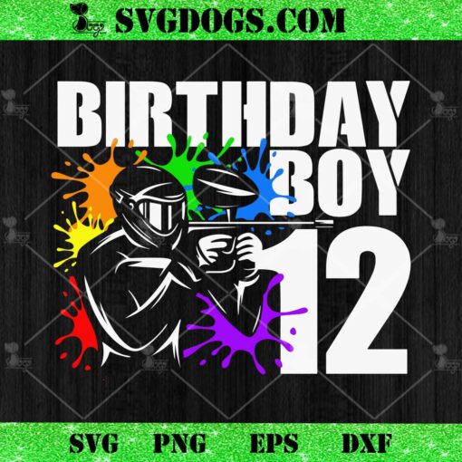 12 Years Old Paintball Birthday Party Boys SVG, Birthday SVG PNG EPS DXF