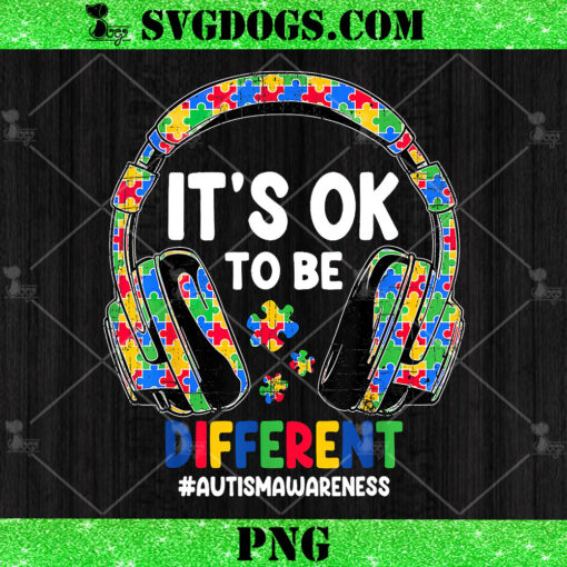 Autism Awareness Headphones PNG, It’s Ok To Be Different PNG