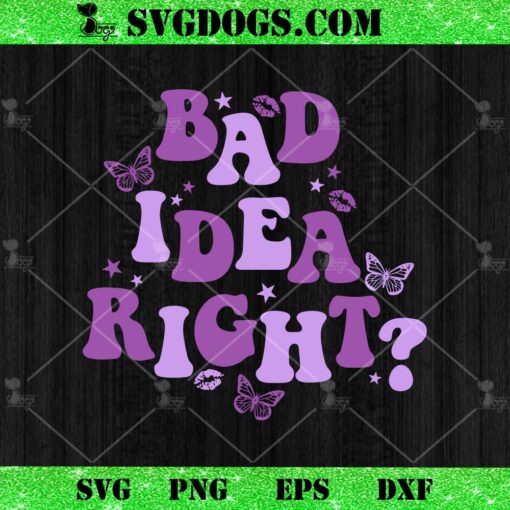 Bad Idea Right SVG PNG, Olivia Rodrigo SVG, Bad Idea Right SVG