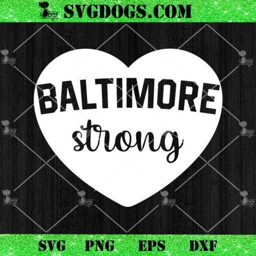 Baltimore Strong Heart SVG, Francis Scott Key Bridge Collapse SVG PNG DXF EPS