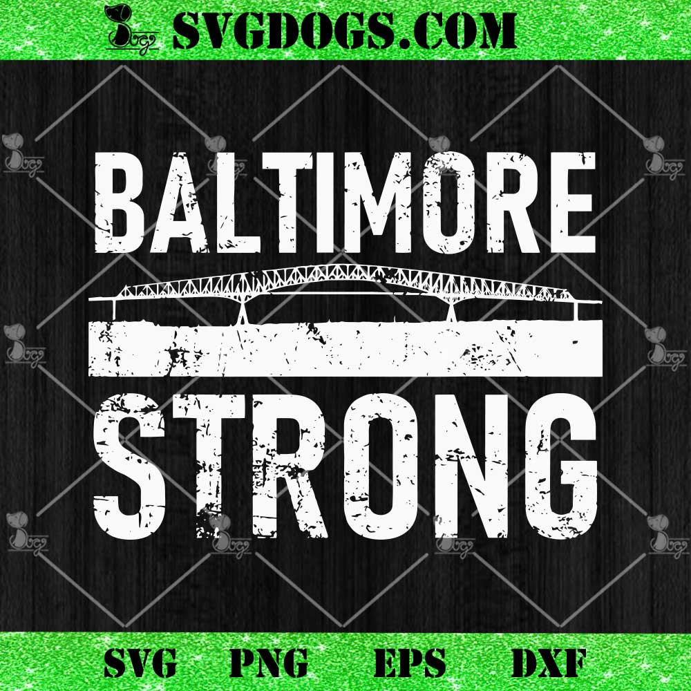 Baltimore Strong SVG File Baltimore Strong SVG File