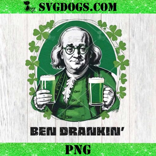 Ben Drankin’ PNG, Funny Saint Patrick Day PNG