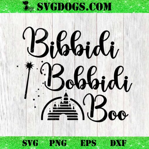 Bibbidi Bobbidi Boo Disney SVG, Disney Halloween SVG PNG DXF EPS