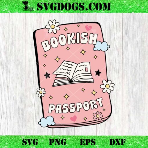 Bookish Passport SVG, Cute Trendy Bookish Artsy SVG, Bookmarks SVG PNG EPS DXF