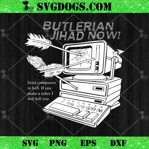 Butlerian Jihad Now Dune SVG, The Butlerian Jihad SVG PNG DXF EPS