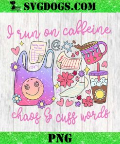 I Run On Caffeine And Cuss Words PNG, Coffee PNG