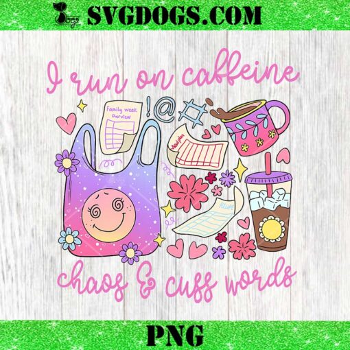 I Run On Caffeine And Cuss Words PNG, Coffee PNG