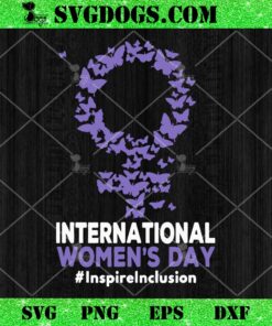International Women's Day 2024 8 March SVG, Strong Women SVG PNG EPS DXF