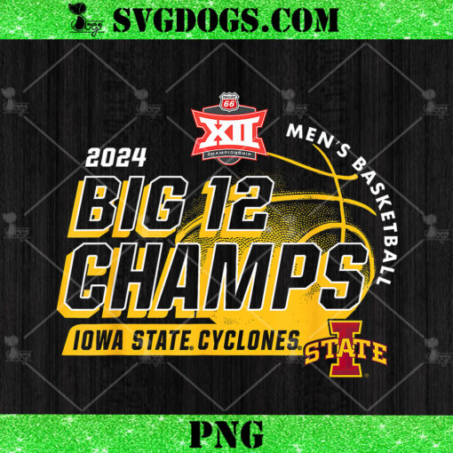 Iowa State Cyclones Big 12 Champs 2024 PNG, Men’s Basketball PNG