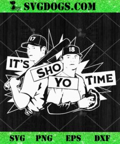 Its Sho Yo Time Shohei Ohtani Vs Yoshinobu Yamamoto SVG, Los Angeles Dodgers SVG PNG DXF EPS