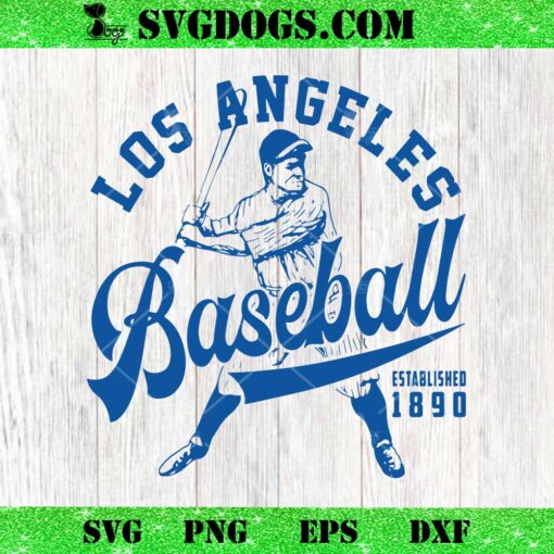 Los Angeles Baseball 1890 SVG, Dodgers SVG, Dodgers Baseball SVG PNG DXF EPS