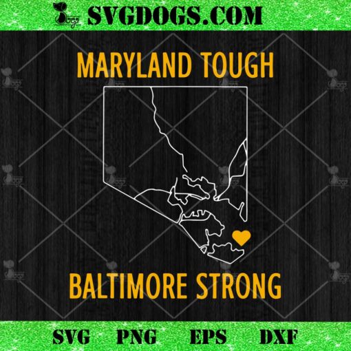 Maryland Tough Baltimore Strong SVG File